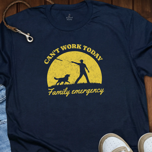 Can't Work Today Family Emergency Dog Lover Shirt