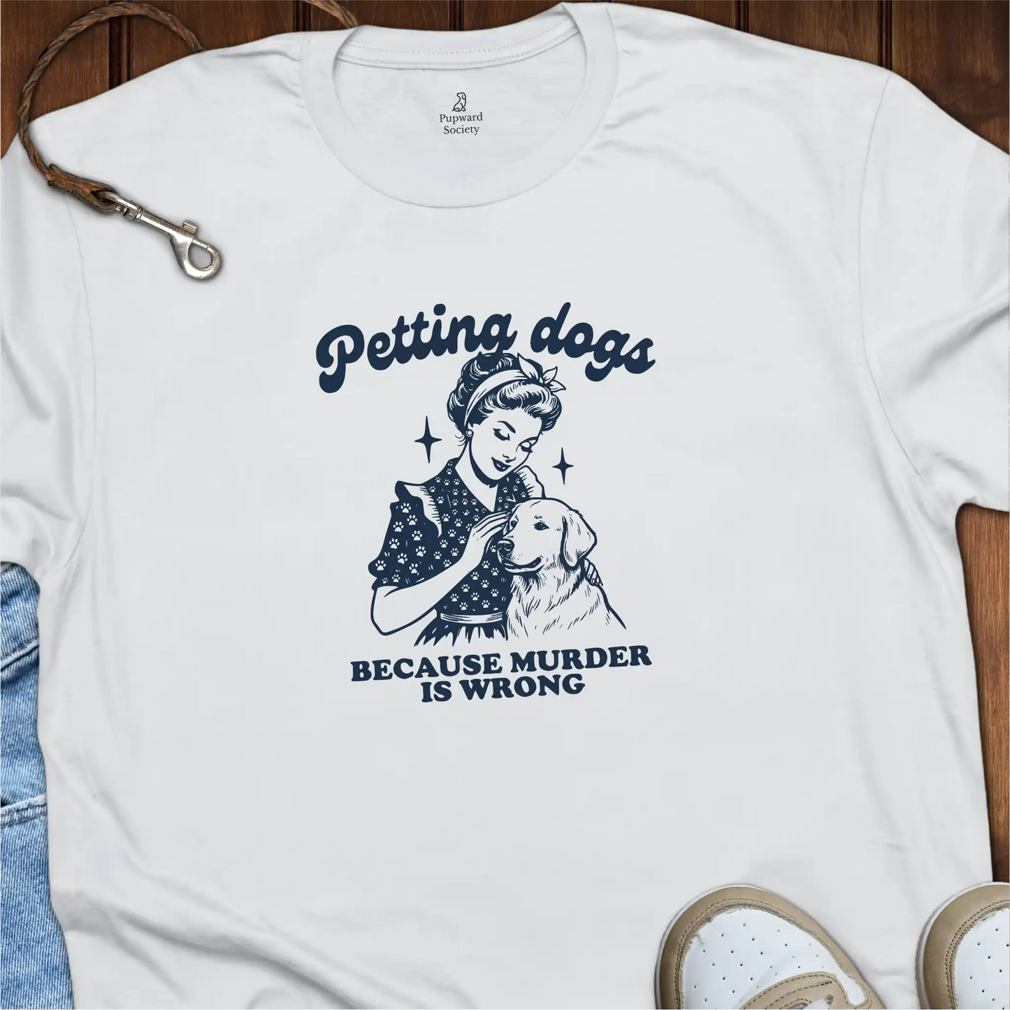 Petting Dogs Because Murder Is Wrong T-Shirt