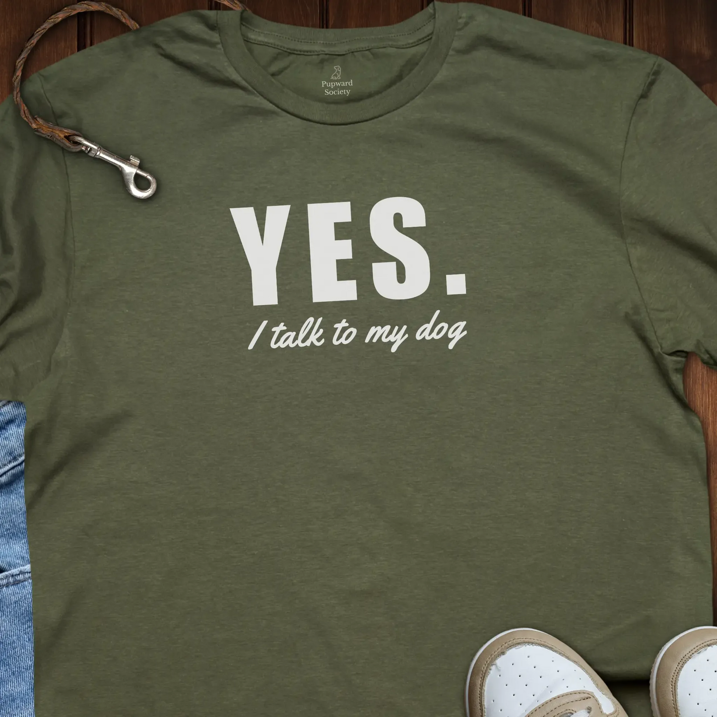 Yes I Talk To My Dog T-Shirt