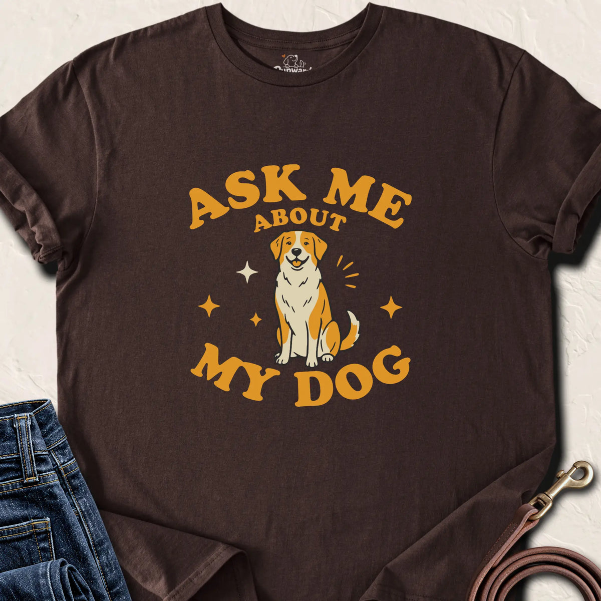 Ask Me About My Dog Shirt