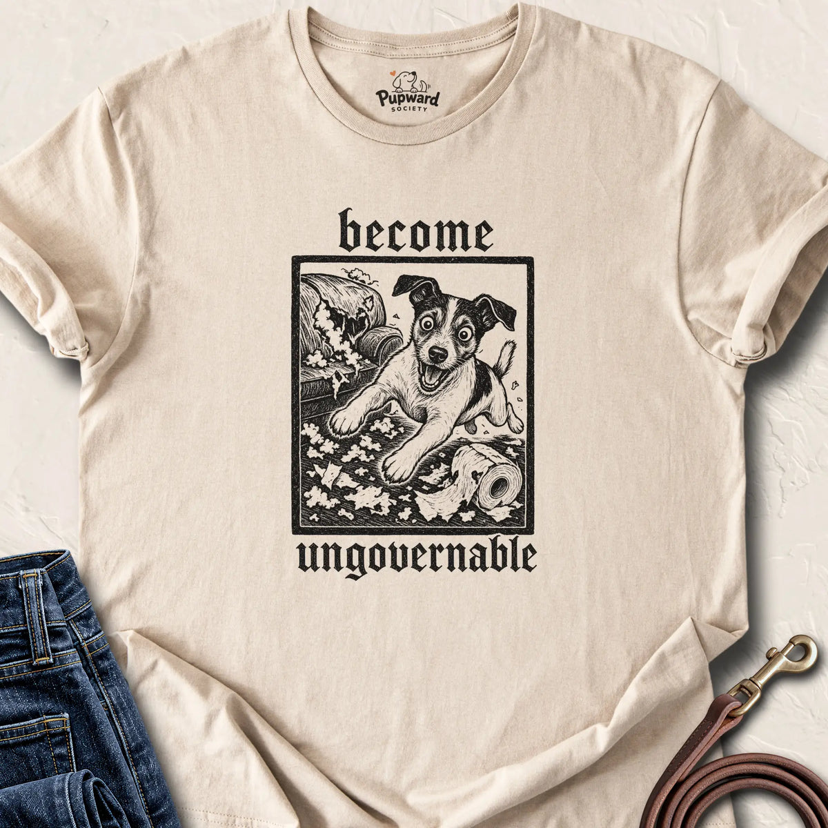 Become Ungovernable T-Shirt — Sand standard