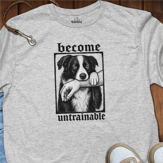 Become Untrainable T-Shirt