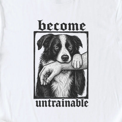 Become Untrainable T-Shirt — White zoomed