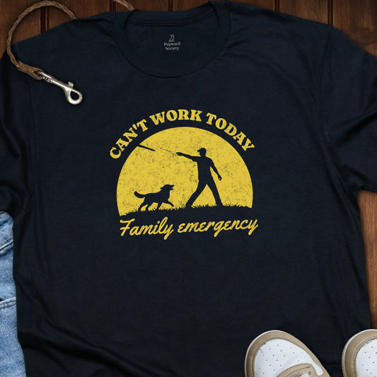 Can't Work Today Family Emergency Dog Lover Shirt