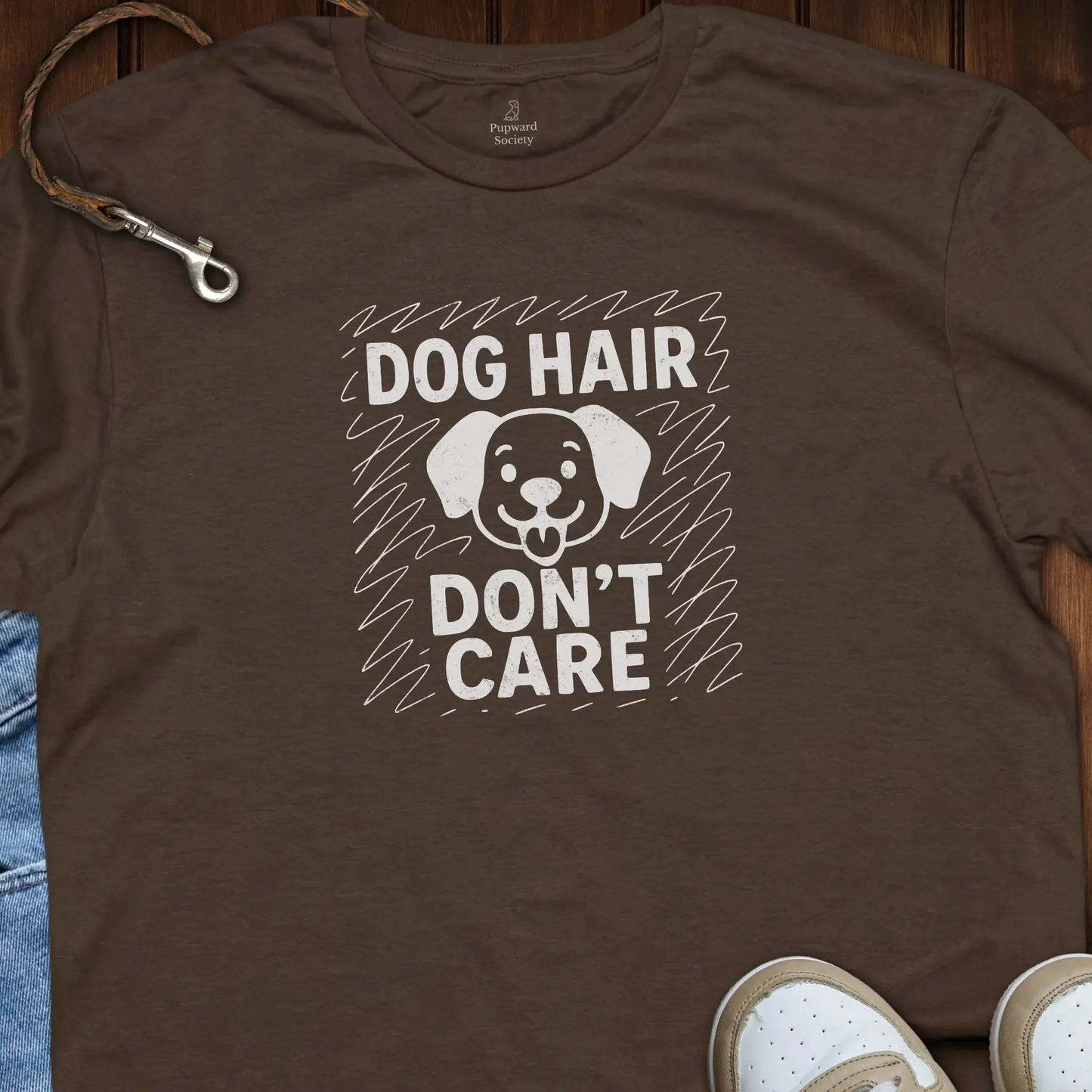 Dog Hair Dont Care T-Shirt