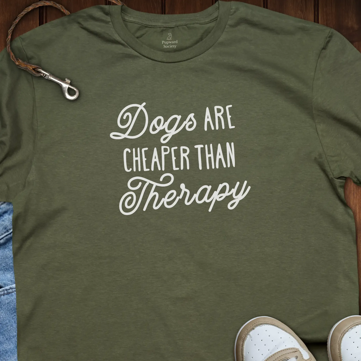 Dogs Are Cheaper Than Therapy T-Shirt
