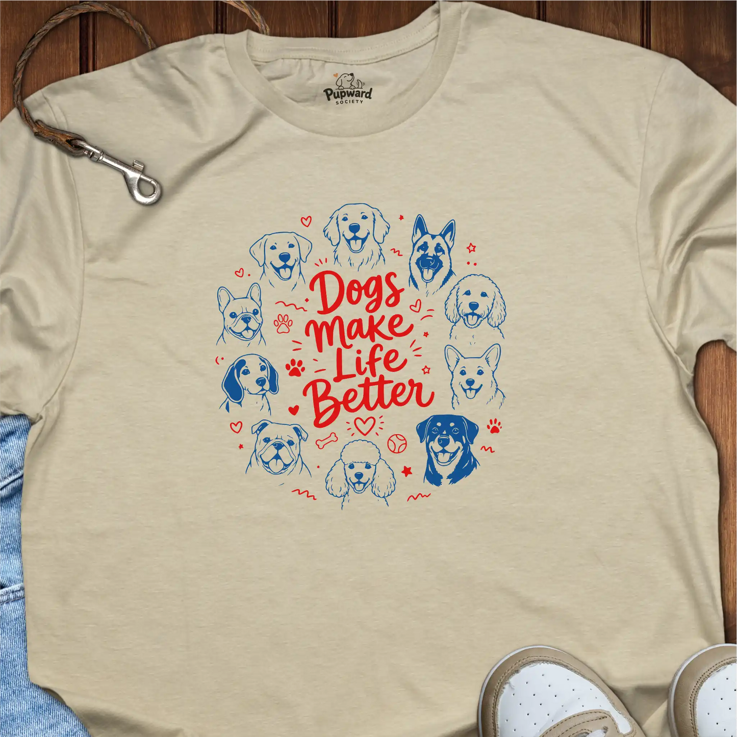 Dogs Make Life Better T-Shirt