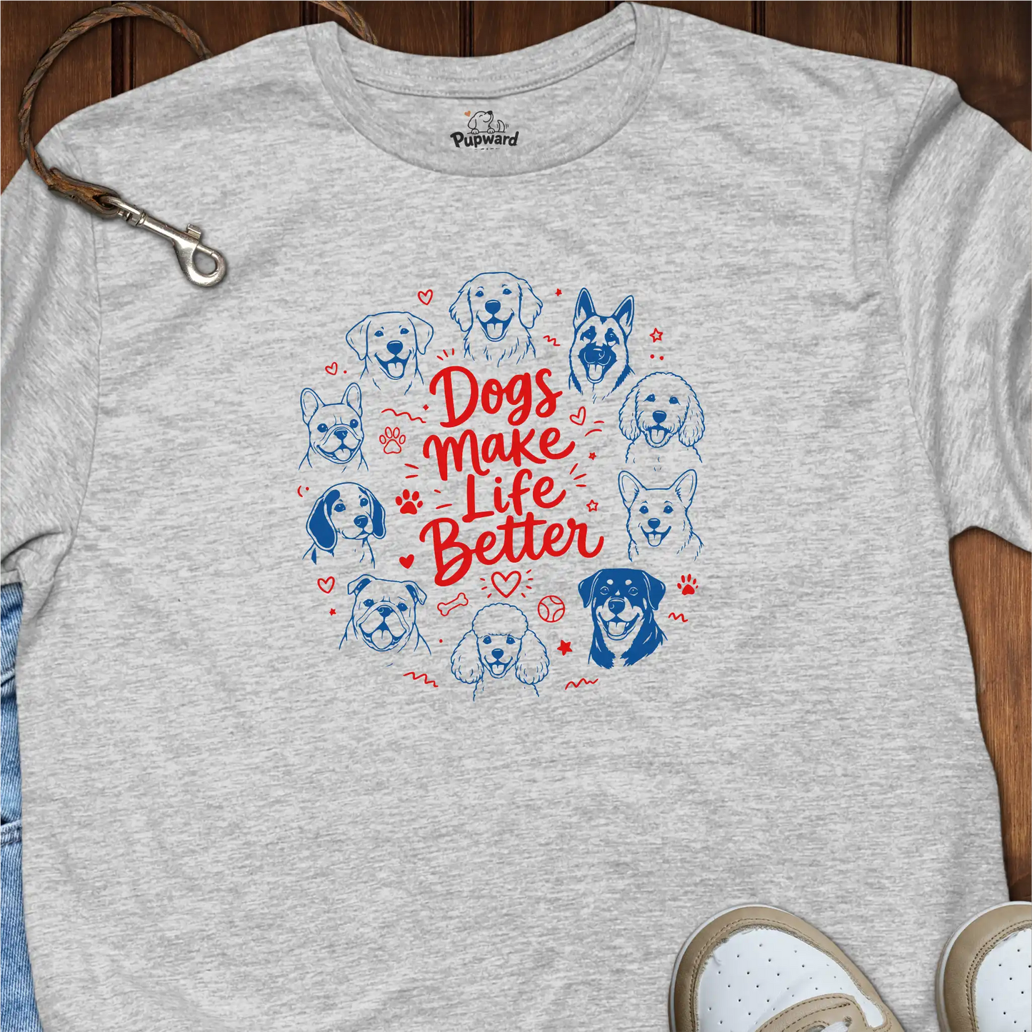 Dogs Make Life Better T-Shirt