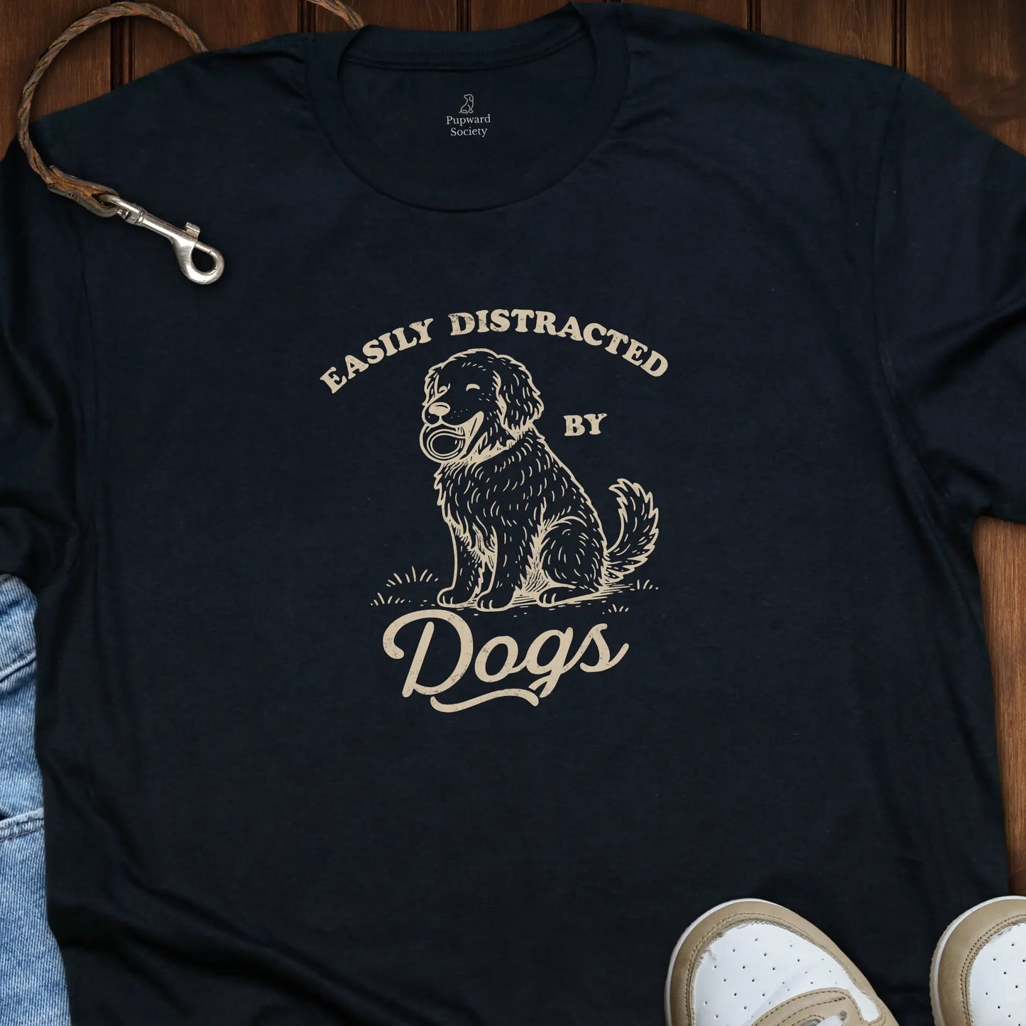 Easily Distracted By Dogs T-Shirt