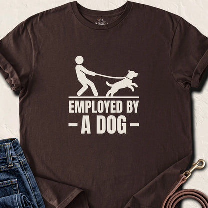 Employed by a Dog T-Shirt — Dark Chocolate standard