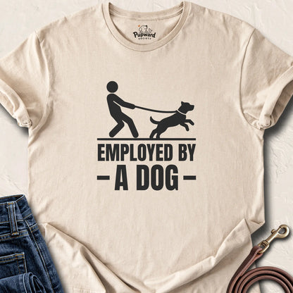 Employed by a Dog T-Shirt — Sand standard