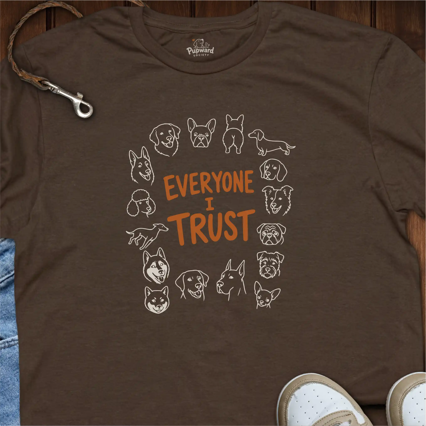 Everyone I Trust T-Shirt