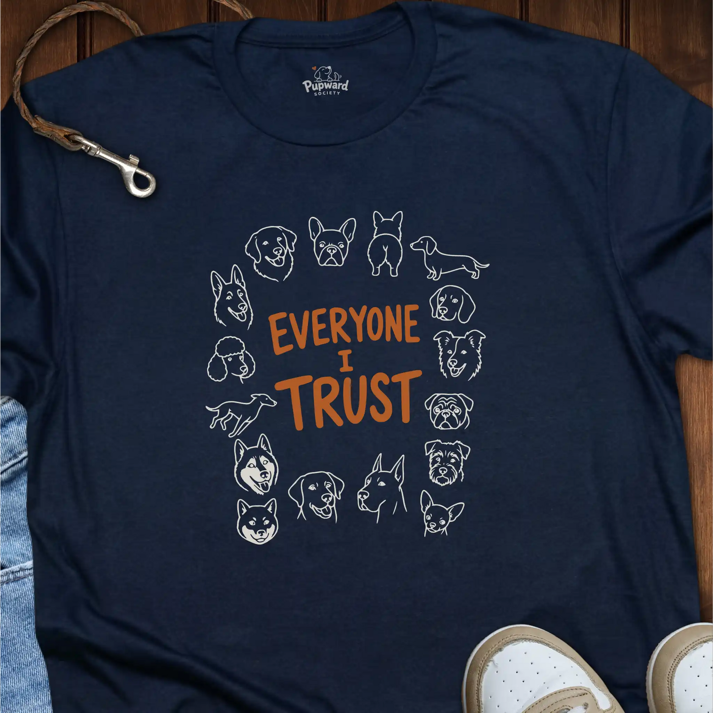 Everyone I Trust T-Shirt