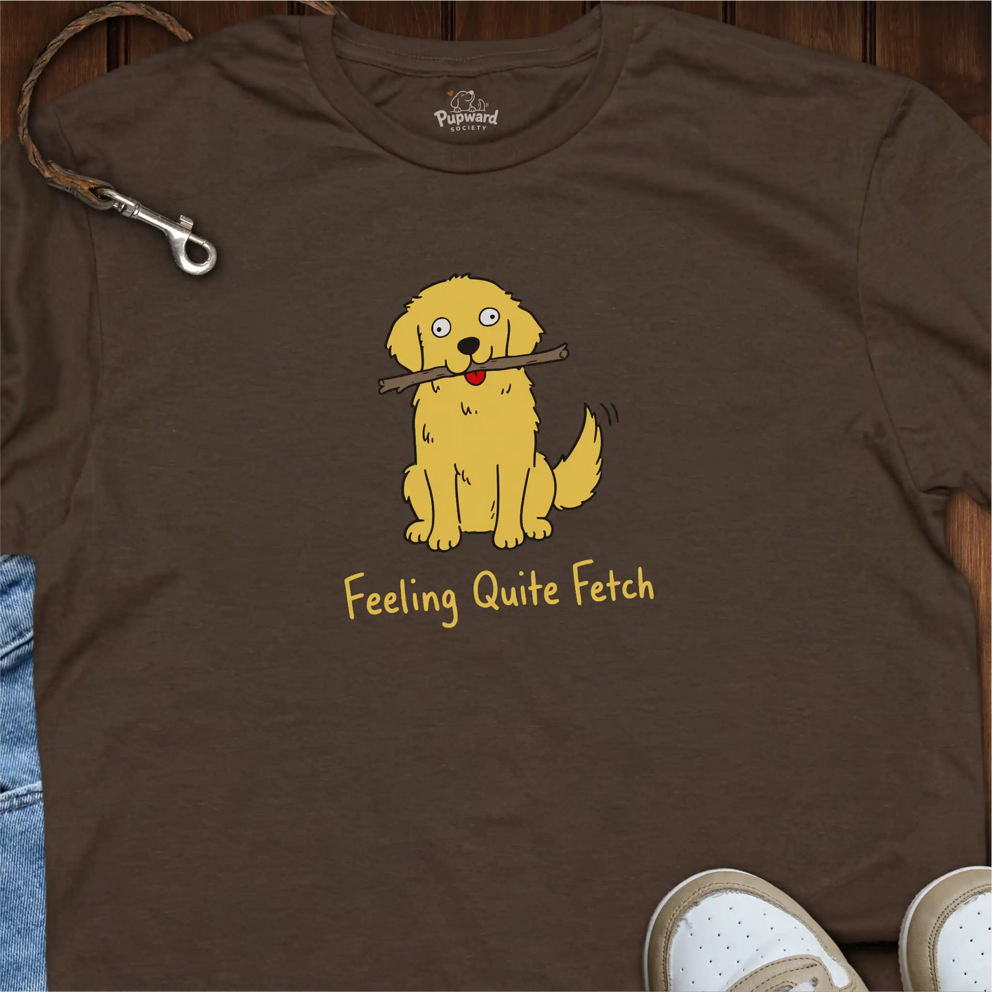 Feeling Quite Fetch T-Shirt
