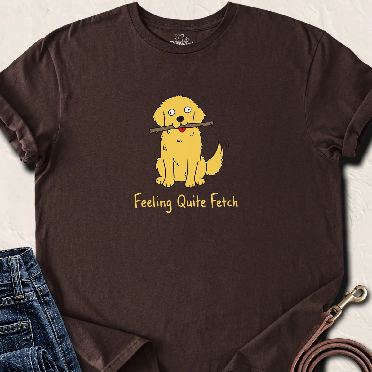Feeling Quite Fetch T-Shirt — Dark Chocolate standard