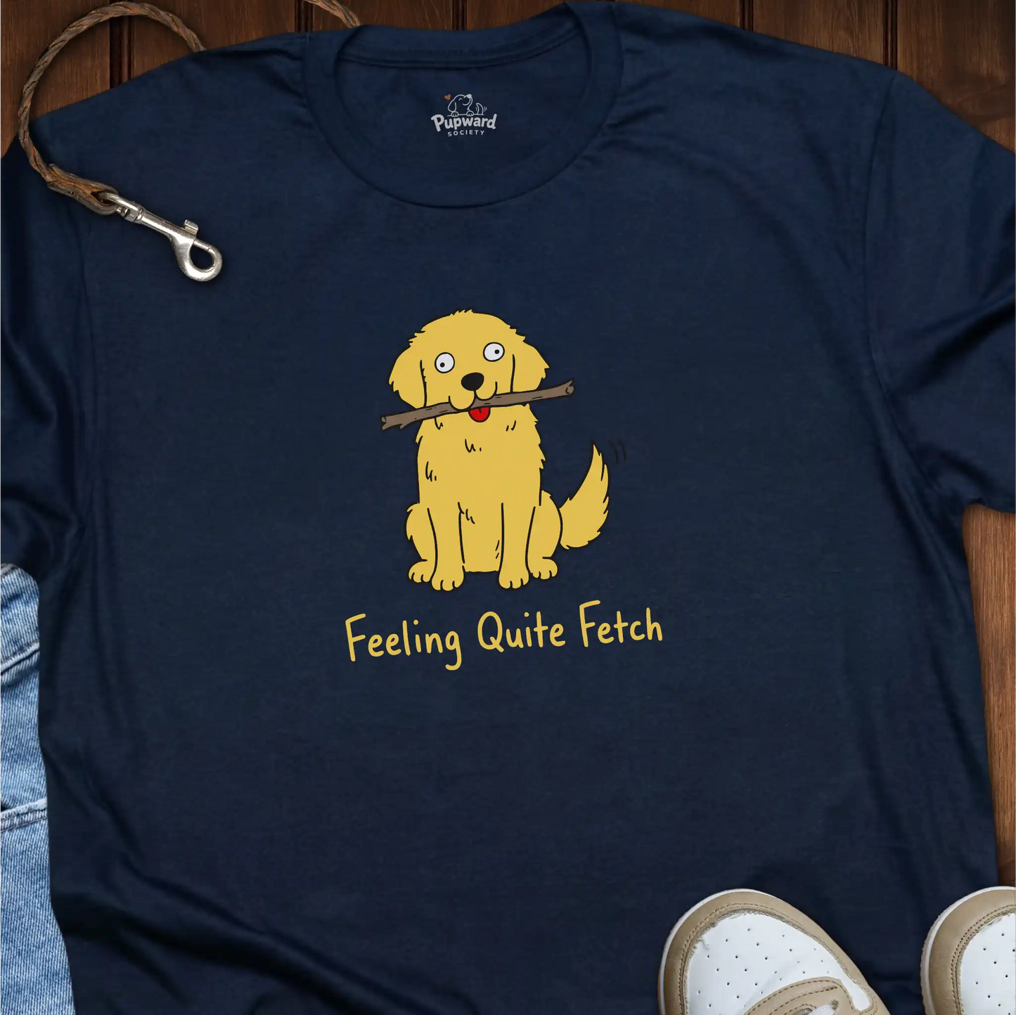 Feeling Quite Fetch T-Shirt