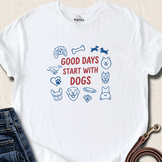 Good Days Start With Dogs — White standard