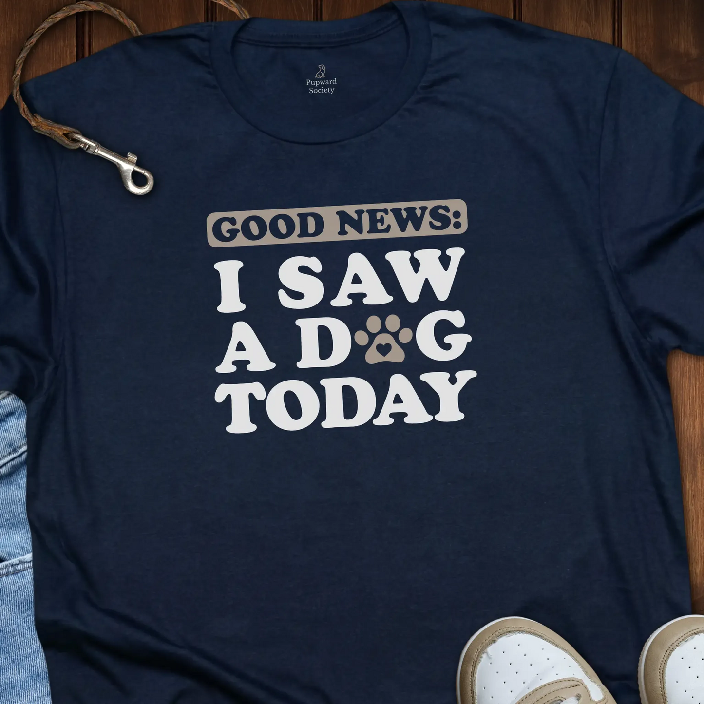 Good News Saw A Dog T-Shirt