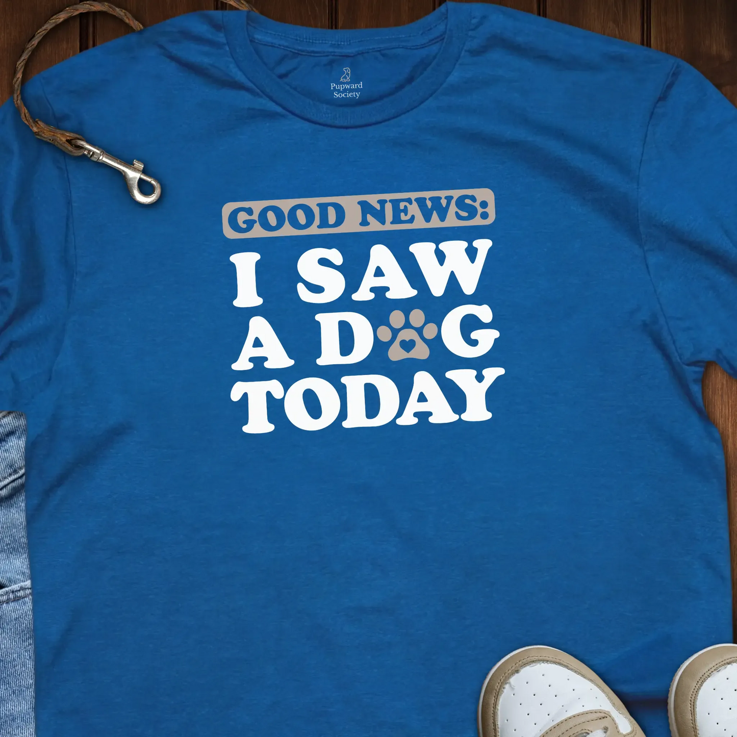 Good News Saw A Dog T-Shirt