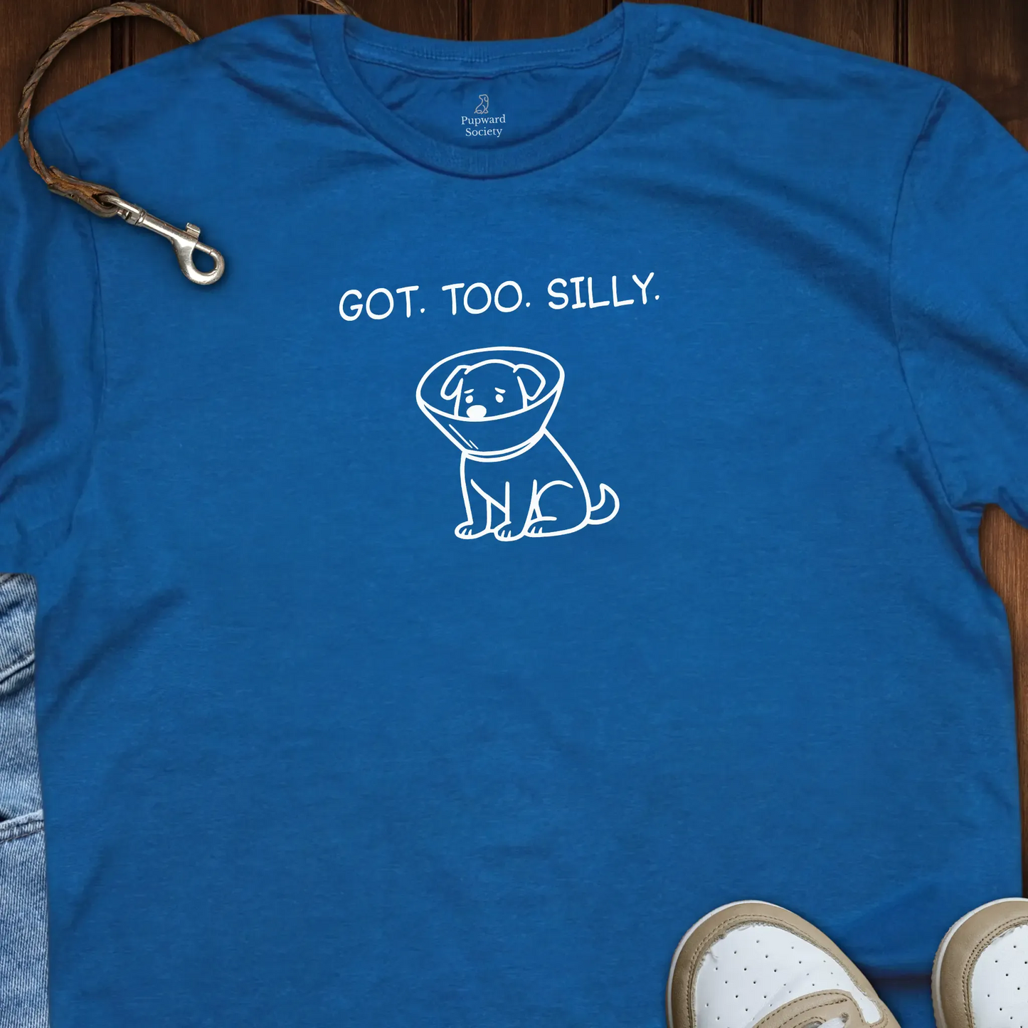 Got Too Silly T-Shirt