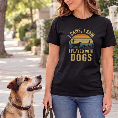 I Came I Saw I Played With Dogs — Black female