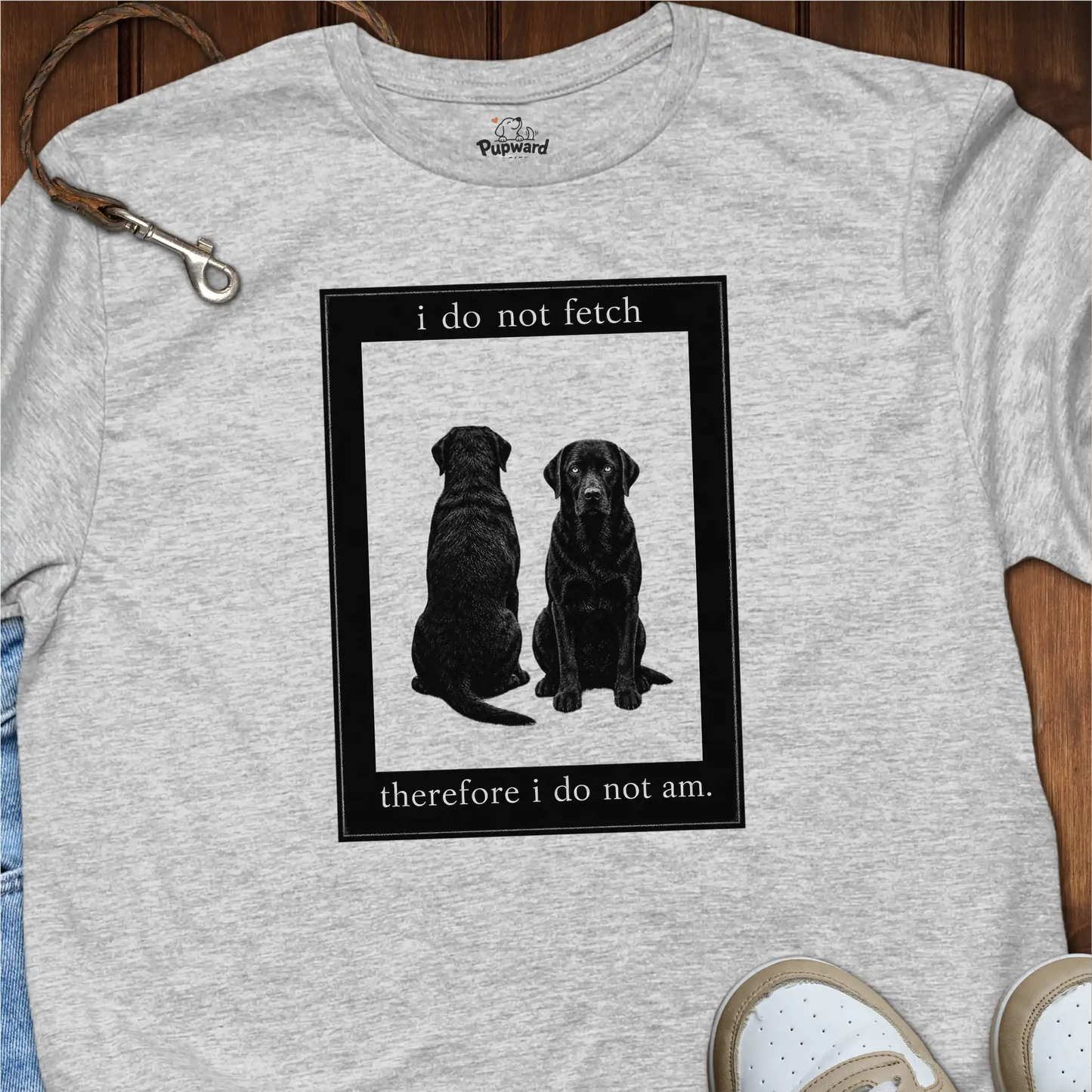 I Do Not Fetch T-Shirt