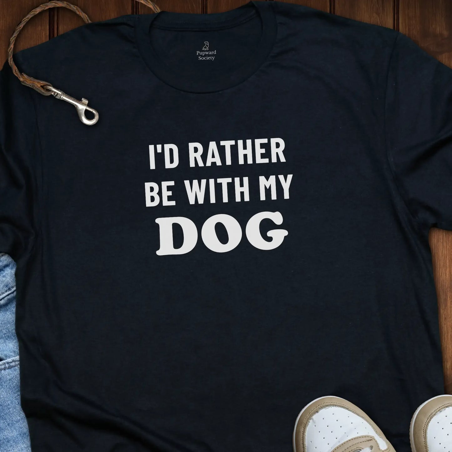 I'd Rather Be With My Dog T-Shirt