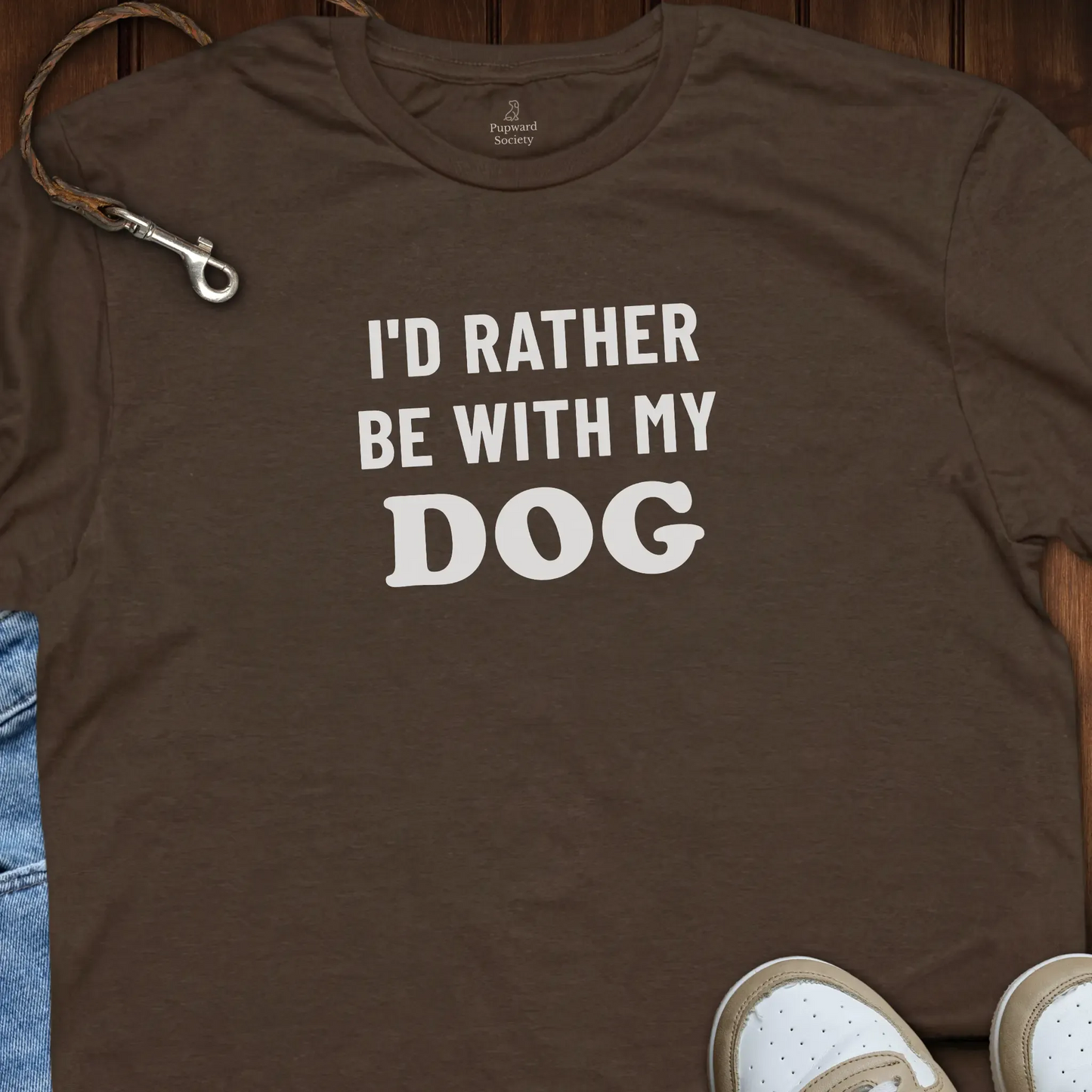 I'd Rather Be With My Dog T-Shirt