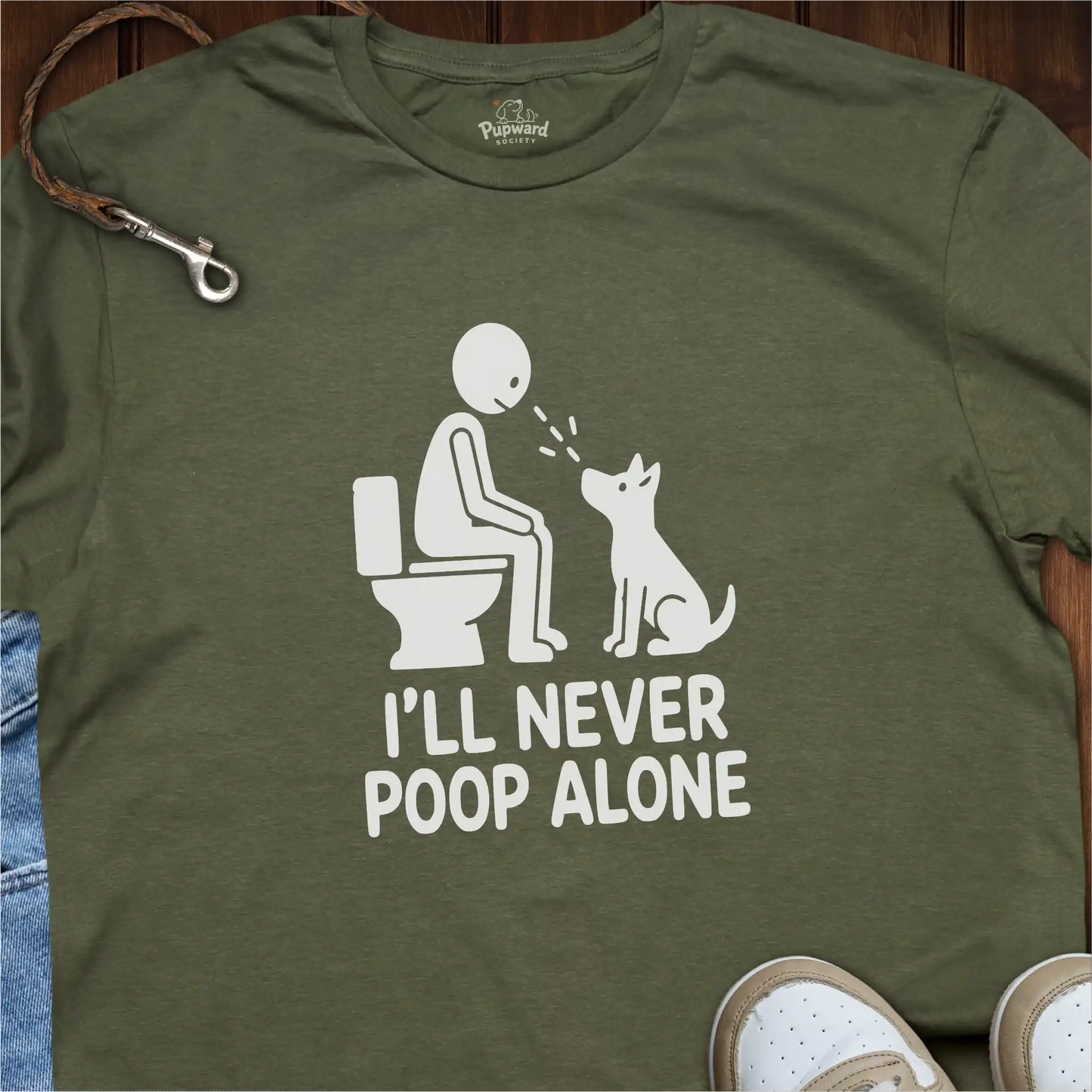 I’ll Never Poop Alone T-Shirt