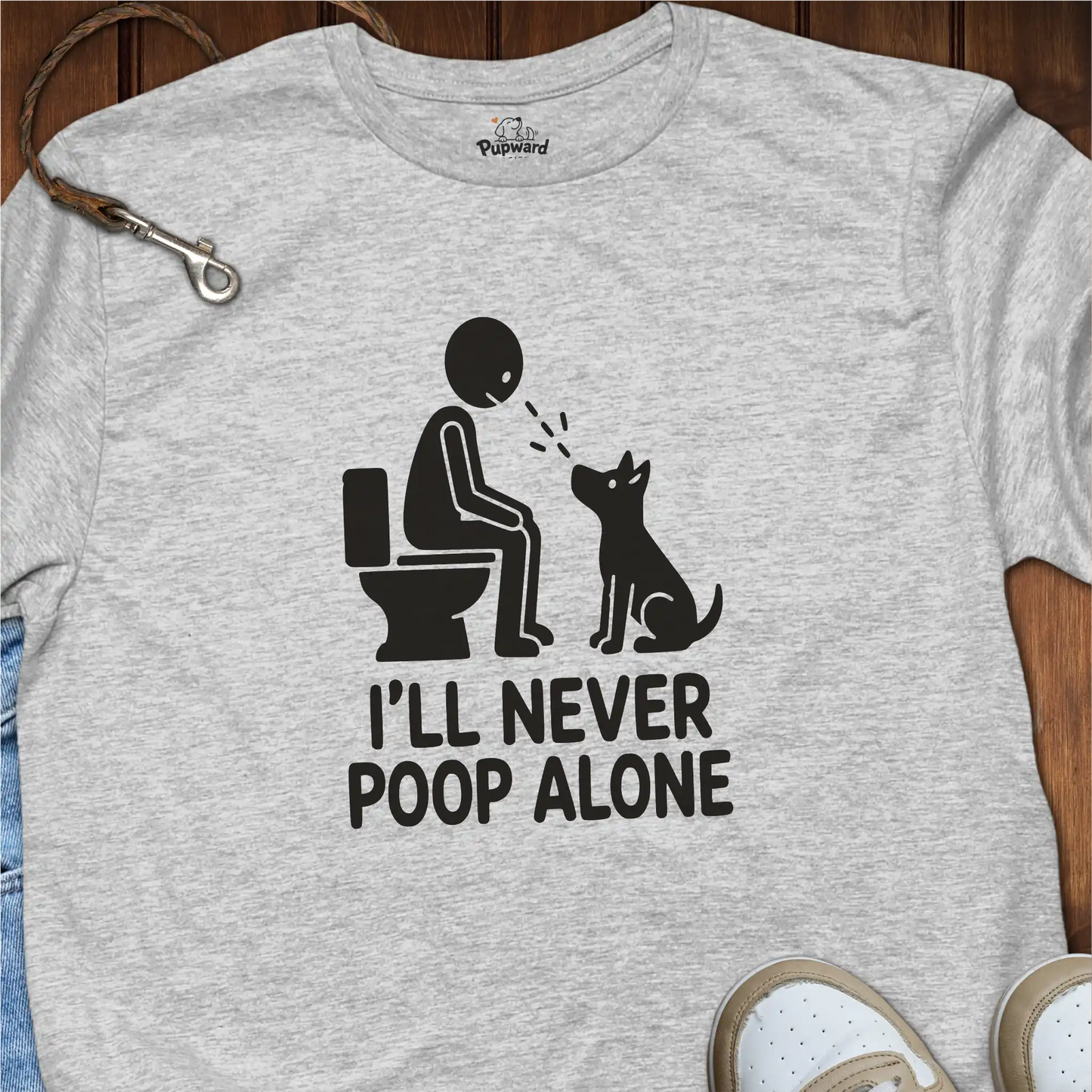 I’ll Never Poop Alone T-Shirt