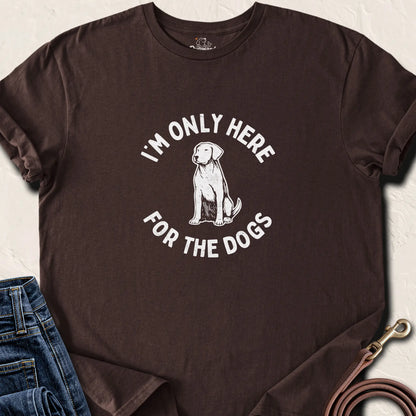I'm Only Here For The Dogs — Dark Chocolate standard