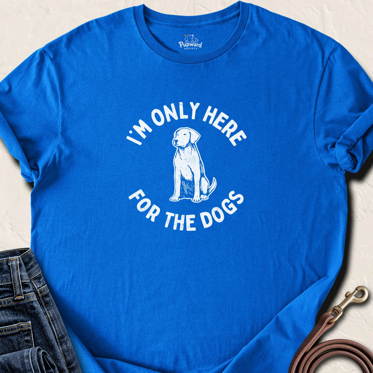 I'm Only Here For The Dogs — Royal standard