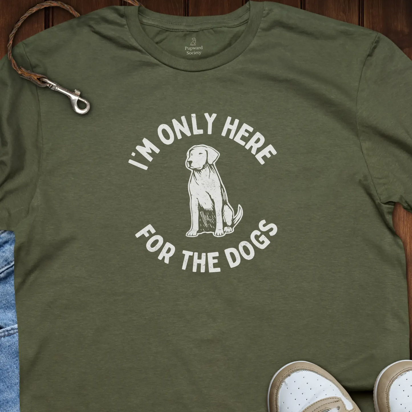 I'm Only Here For The Dogs T-Shirt
