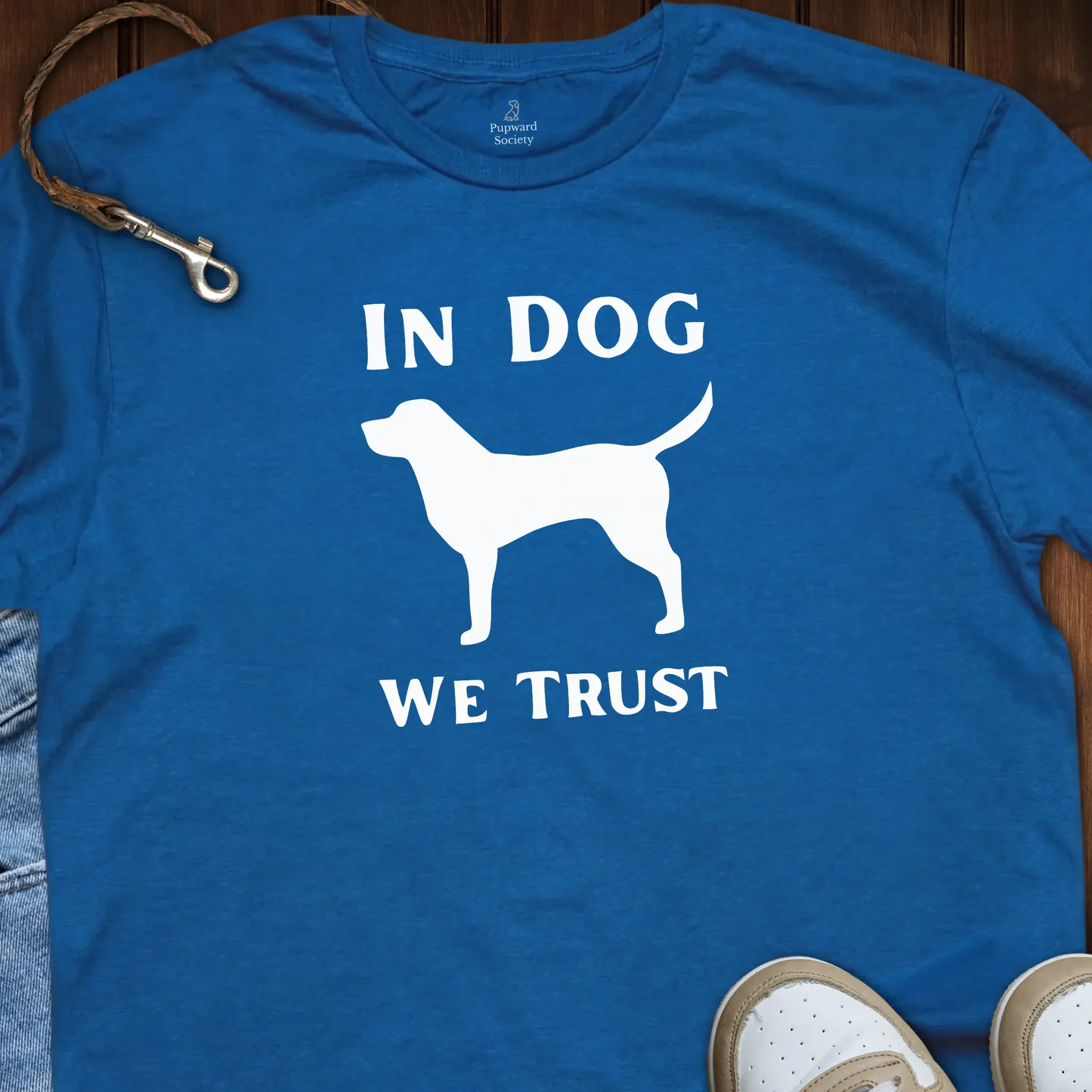 In Dog We Trust T-Shirt