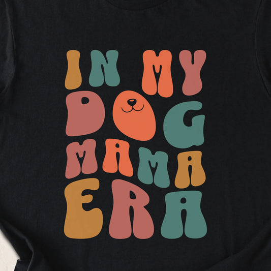 In My Dog Mama Era
