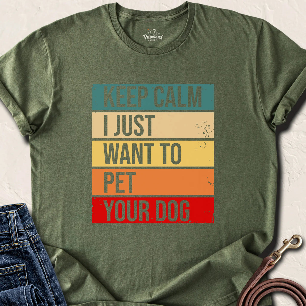 Keep Calm I Just Want to Pet Your Dog — Military Green standard