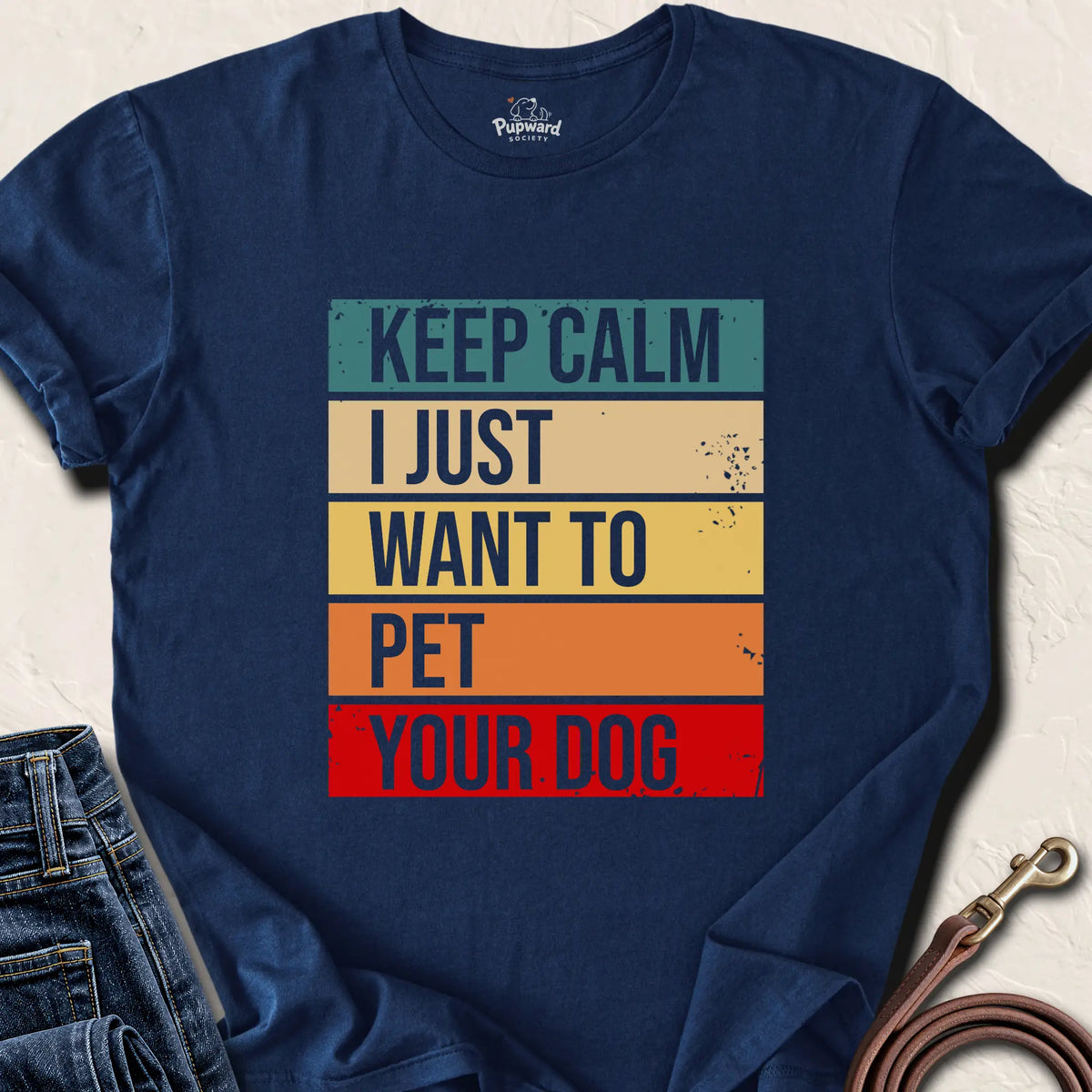 Keep Calm I Just Want to Pet Your Dog — Navy standard