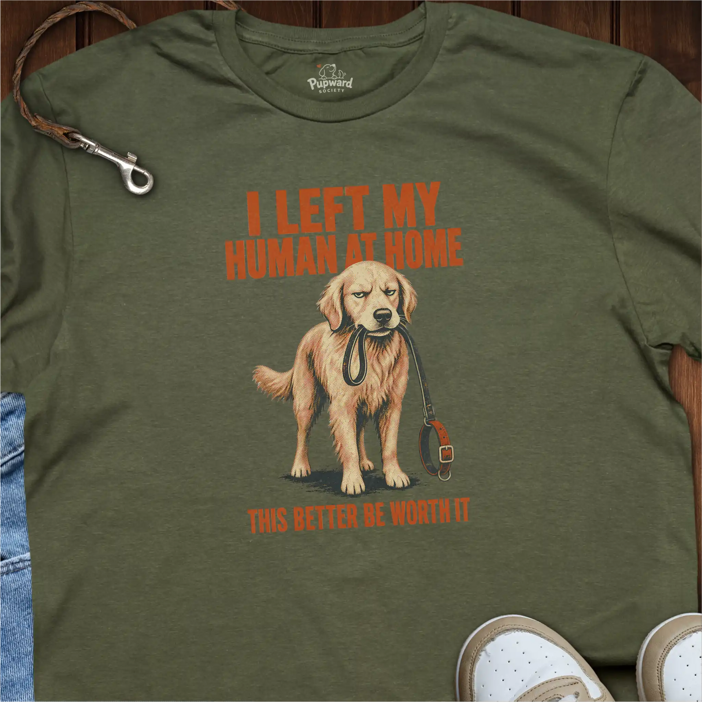 I Left My Human at Home T-Shirt