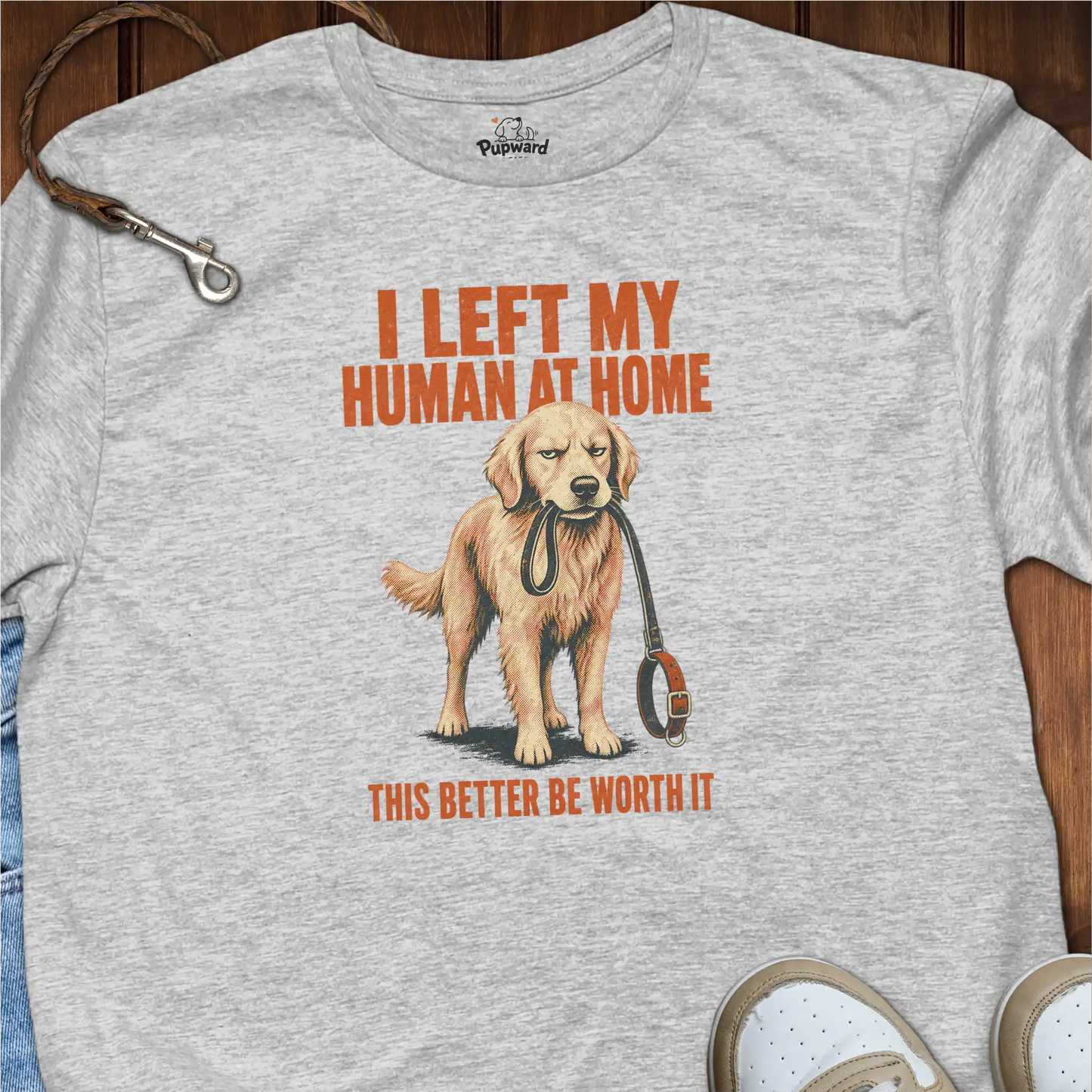 I Left My Human at Home T-Shirt