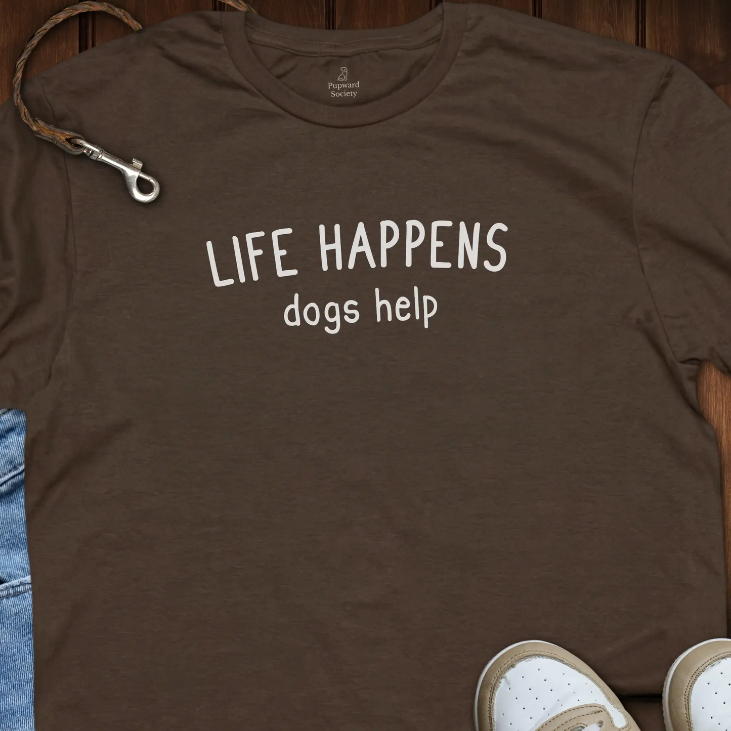 Life Happens Dogs Help T-Shirt