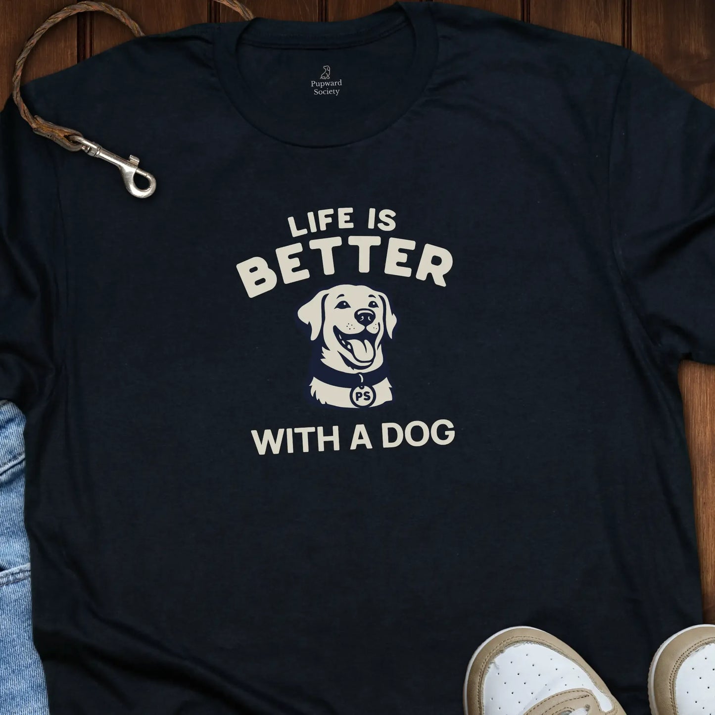 Life is Better With A Dog T-Shirt