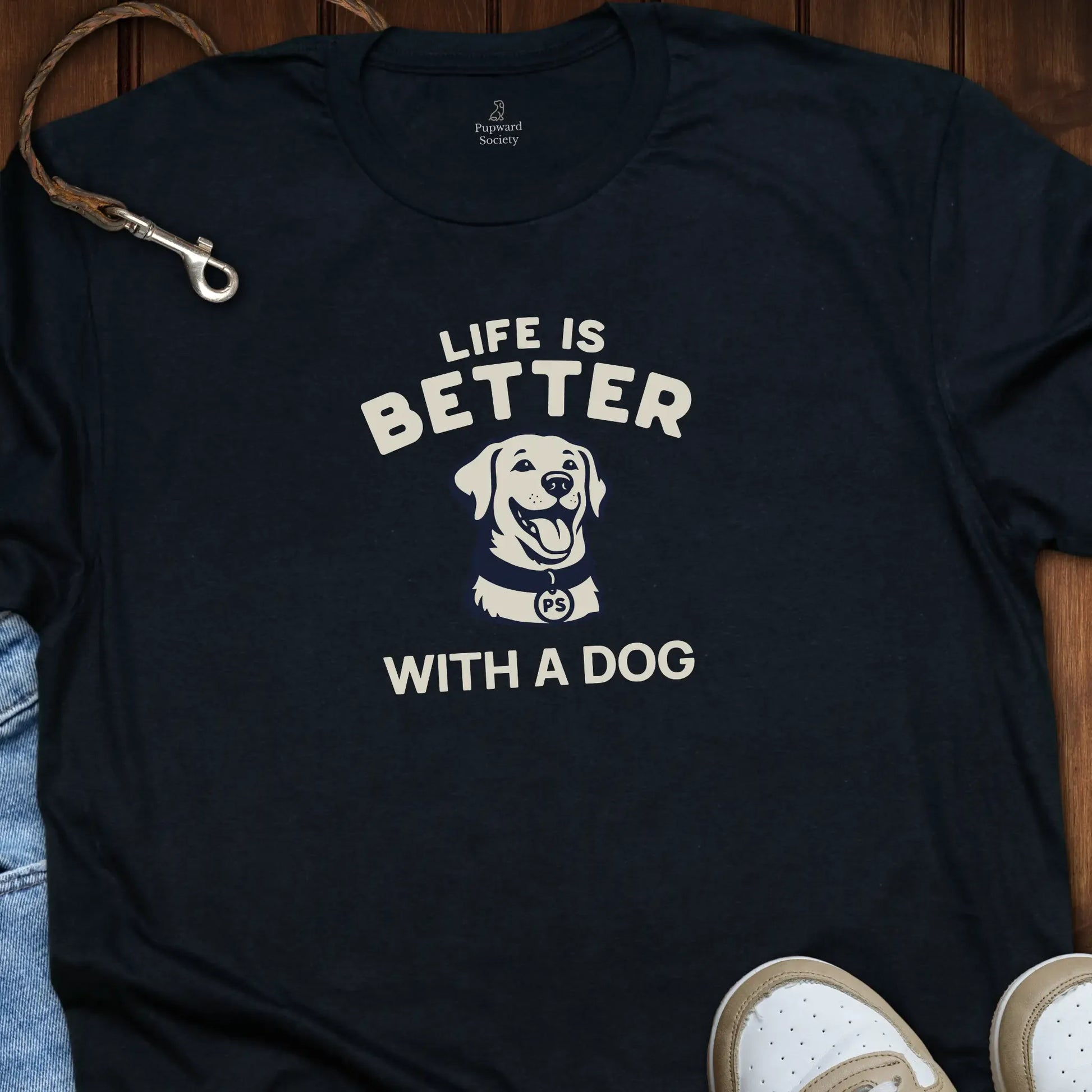 Life is Better With A Dog T-Shirt