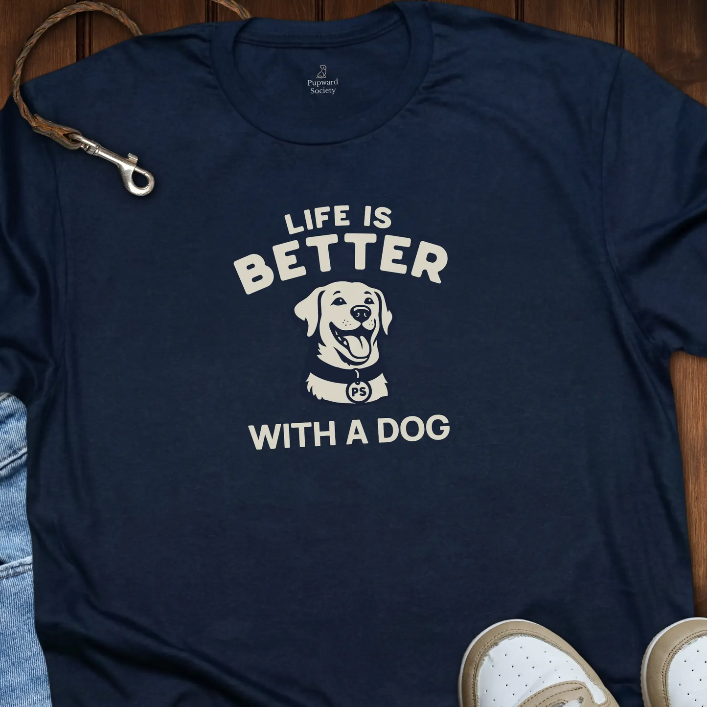 Life is Better With A Dog T-Shirt