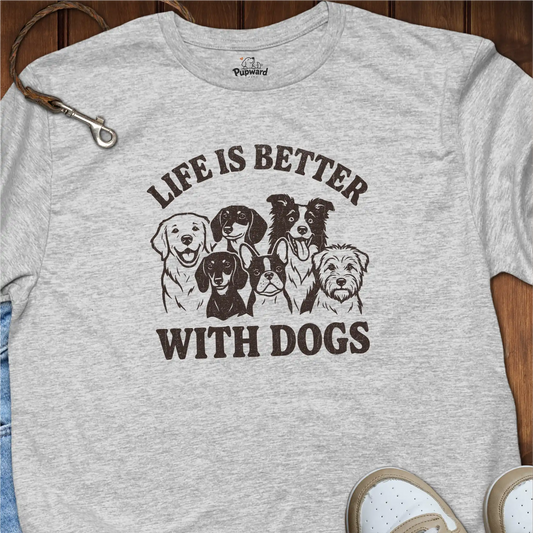 Life Is Better With Dogs Group T-Shirt