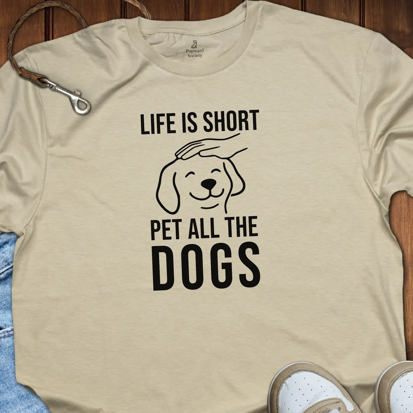 Life Is Short Pet All The Dogs T-Shirt