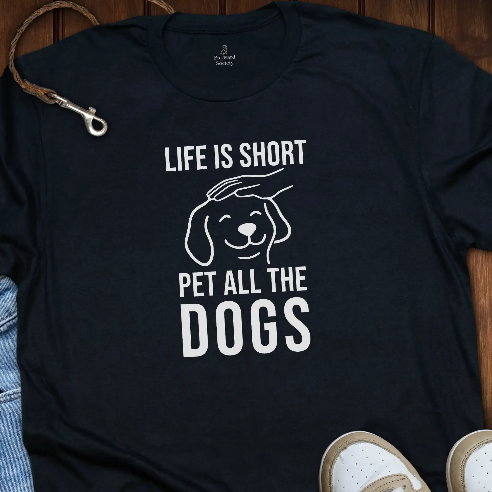 Life Is Short Pet All The Dogs T-Shirt