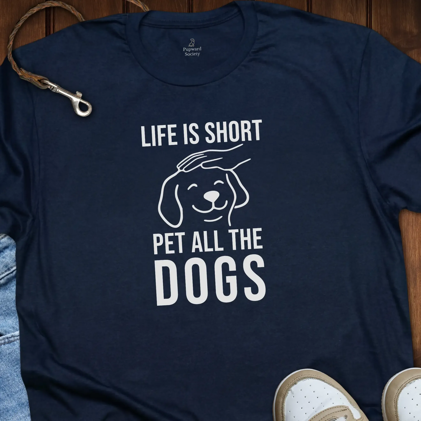 Life Is Short Pet All The Dogs T-Shirt