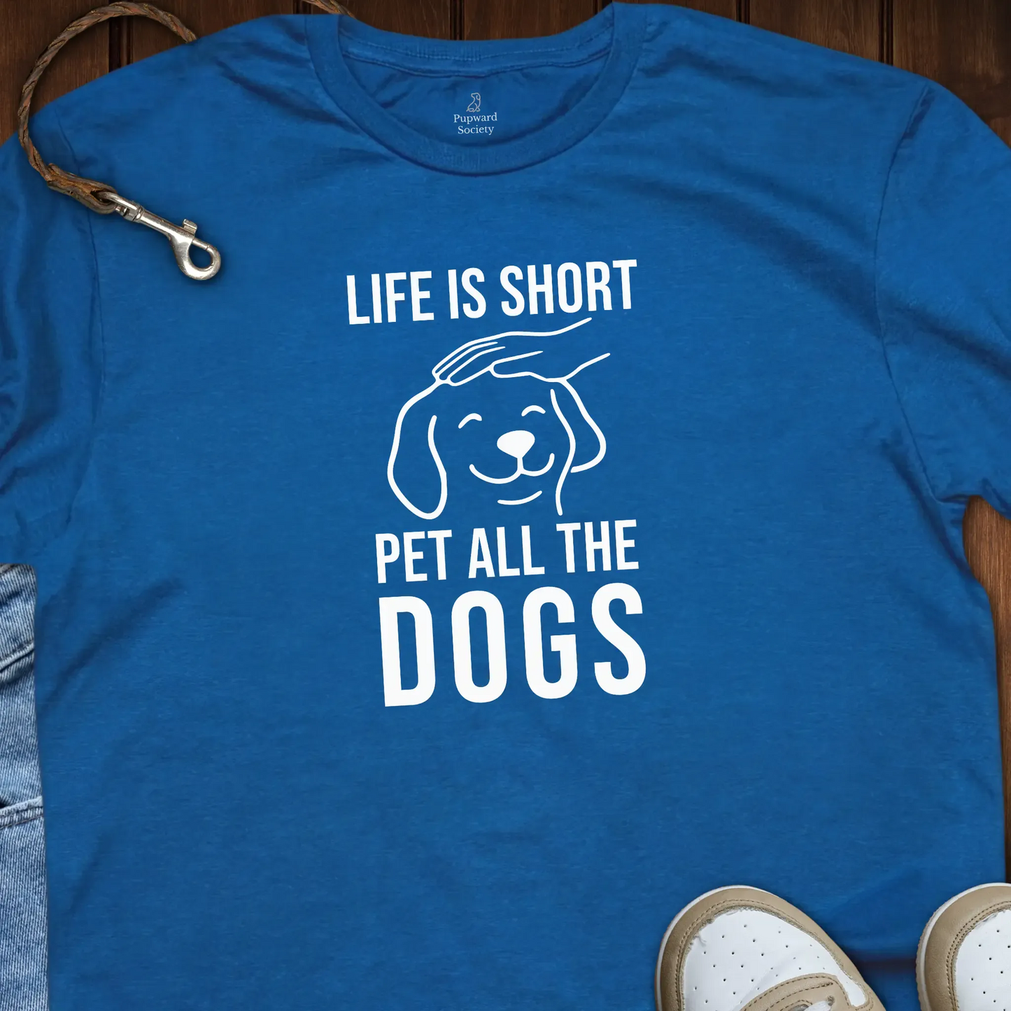 Life Is Short Pet All The Dogs T-Shirt