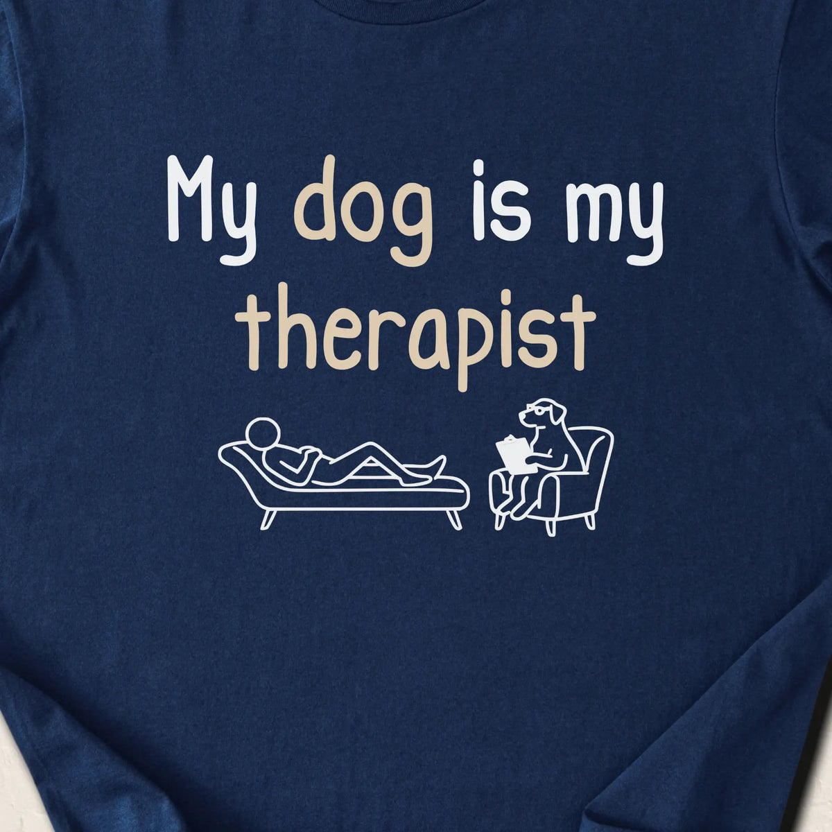 My Dog Is My Therapist — Navy zoomed