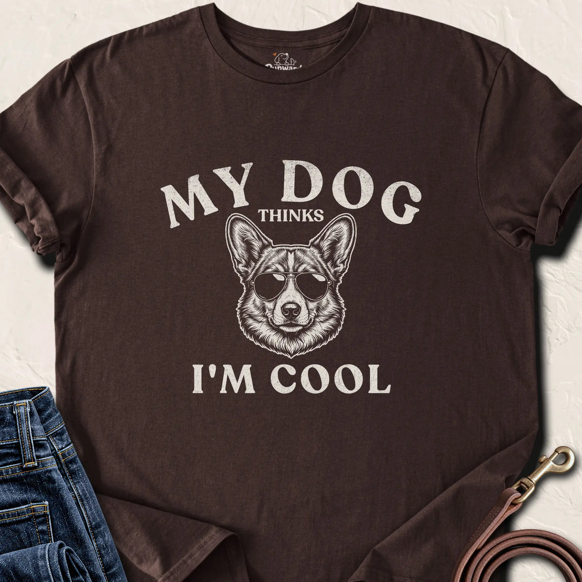 My Dog Thinks I'm Cool Corgi